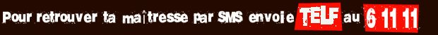 retrouve ta ma&icirc;tresse par sms pour un dialogue SM sur ton t&eacute;l&eacute;phone mobile